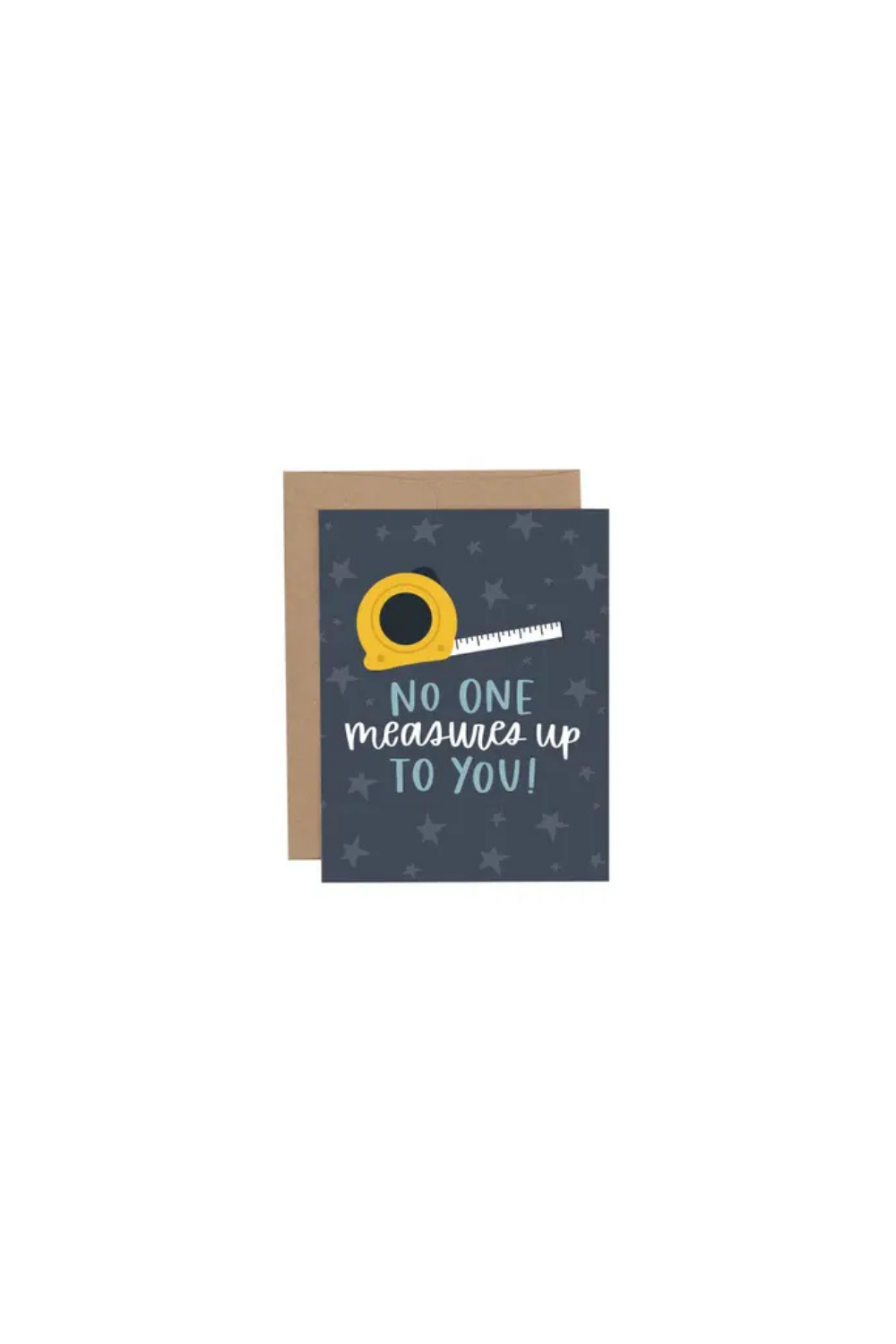 No One Measures Up Greeting Card - Single